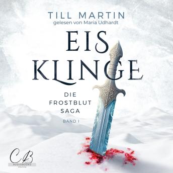 [German] - Eisklinge: Die Frostblut Saga Band 1