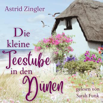 [German] - Die kleine Teestube in den Dünen: Sylt-Roman