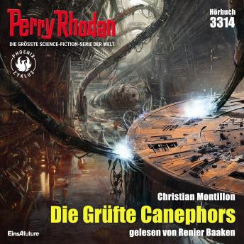 [German] - Perry Rhodan 3314: Die Grüfte Canephors: Perry Rhodan-Zyklus 'Phoenix'