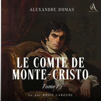 [French] - Le Comte de Monte-Cristo - Tome 1  - Livre Audio