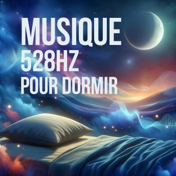 [French] - Musique 528 Hz pour dormir