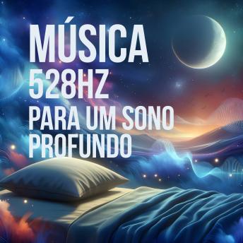 [Portuguese] - Música 528Hz para um Sono Profundo