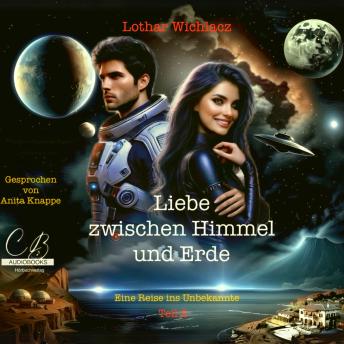 [German] - Liebe zwischen Himmel und Erde: Eine Reise ins Unbekannte