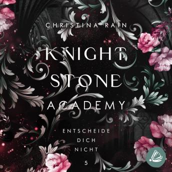 [German] - Knightstone Academy 5: Entscheide dich nicht