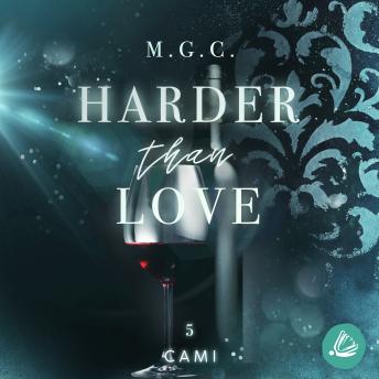 Harder Than Love 5: Cami - M.G.C. Harder Than Love 5: Cami - M.G.C.