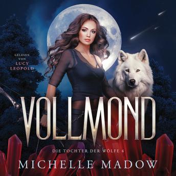 [German] - Vollmond - Die Tochter der Wölfe: Band 4