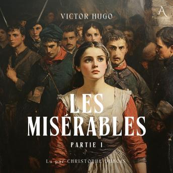 [French] - Les Misérables - Partie 1  - Livre Audio