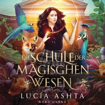 [German] - Die Schule der magischen Wesen 5 - Magische Akademie Hörbuch