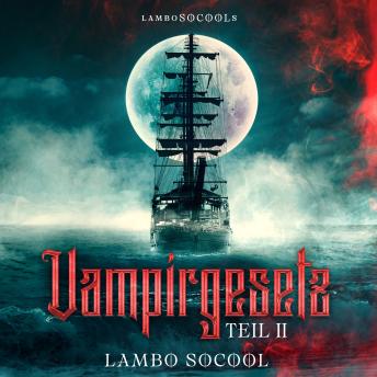 [German] - lamboSOCOOLs Vampirgesetz Teil II: Fesselnder Gerichtsthriller trifft auf klassischen Vampir-Horror