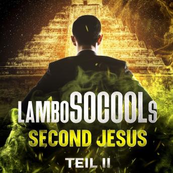 [German] - lamboSOCOOLs Second Jesus Teil II: Epische Fantasy-Reihe mit überraschenden Wendungen