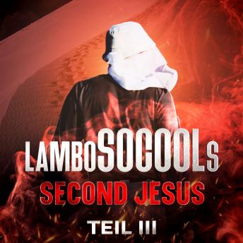 [German] - lamboSOCOOLs Second Jesus Teil III: Epische Fantasy-Reihe mit überraschenden Wendungen