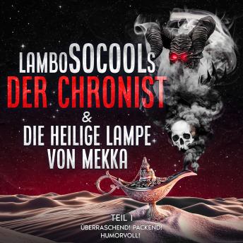 [German] - Der Chronist & Die Heilige Lampe Von Mekka: Epische Fantasy-Reihe mit überraschenden Wendungen