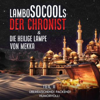 [German] - Der Chronist & Die Heilige Lampe Von Mekka Teil II: Epische Fantasy-Reihe mit überraschenden Wendungen