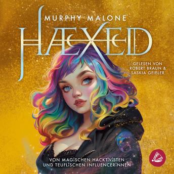 [German] - HAEXED - Von magischen Hacktivisten und teuflischen Influencerinnen