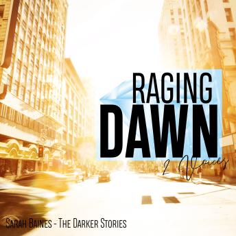 [German] - Raging Dawn: The Darker Stories (2 Stimmen)