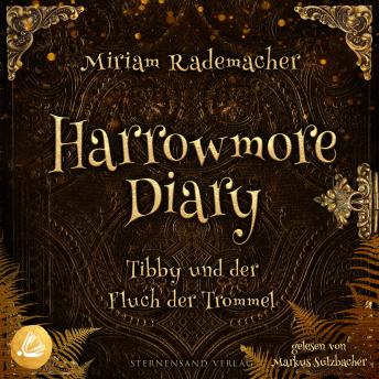[German] - Harrowmore Diary (Band 1): Tibby und der Fluch der Trommel