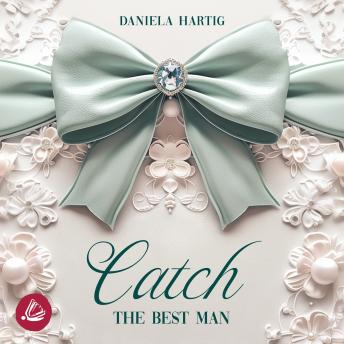 [German] - Catch the Best Man: Wedding Dreams Band 2