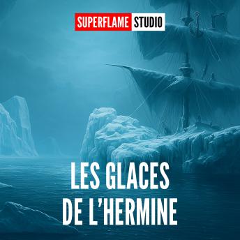 [French] - Les Glaces de l'Hermine