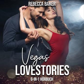 [German] - Las Vegas Lovestories: 6-in-1  Hörbuch - Sammelband