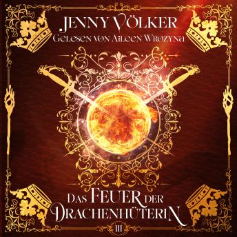 [German] - Das Feuer der Drachenhüterin - Drachen Romantasy Hörbuch