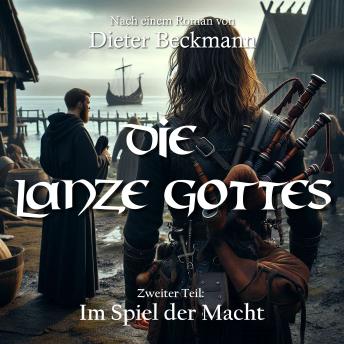 [German] - Die Lanze Gottes (Zweiter Teil): Im Spiel der Macht