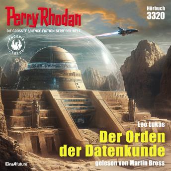 [German] - Perry Rhodan 3320: Der Orden der Datenkunde: Perry Rhodan-Zyklus 'Phoenix'
