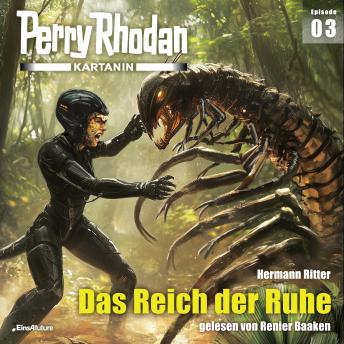 [German] - Perry Rhodan Kartanin 03: Das Reich der Ruhe