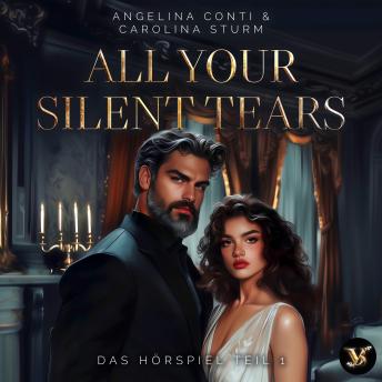 [German] - All your silent tears. Du wirst mich lieben – Das Hörspiel Teil 1