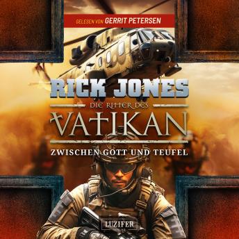 [German] - ZWISCHEN GOTT UND TEUFEL (Die Ritter des Vatikan 16): Spionage-Thriller · CIA-Mission Syrien · Vatikan-Elitesoldat
