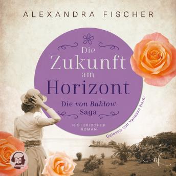 [German] - Die Zukunft am Horizont: (Die von Bahlow-Saga 5)