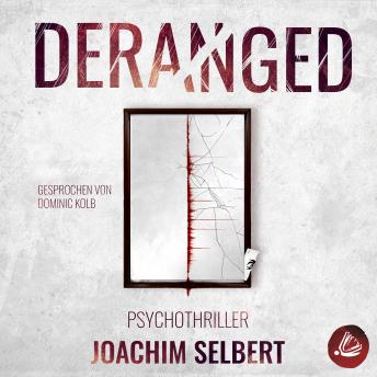 [German] - DERANGED: Die wahre Hölle ist die, die wir in uns tragen