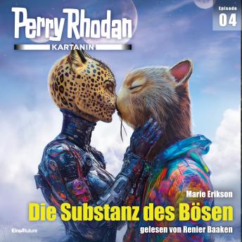 [German] - Perry Rhodan Kartanin 04: Die Substanz des Bösen