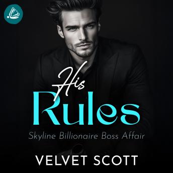 [German] - His Rules: Skyline Billionaire Boss Affair Band 1