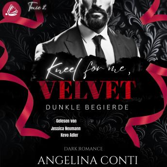 [German] - KNEEL FOR ME VELVET: Dunkle Begierde