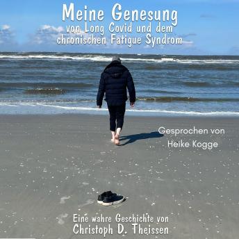 [German] - Meine Genesung von Long Covid und dem chronischen Fatigue-Syndrom