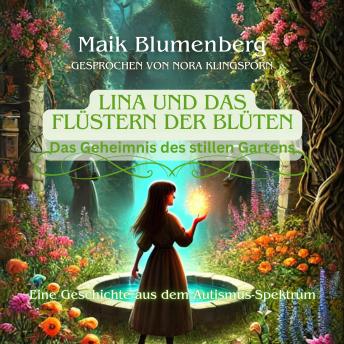 [German] - Lina und das Flüstern der Blüten: Das Geheimnis des stillen Gartens