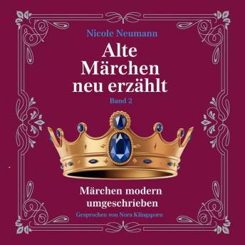 [German] - Alte Märchen neu erzählt - Band 2: Märchen modern umgeschrieben