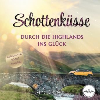 [German] - Schottenküsse: Durch die Highlands ins Glück
