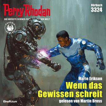 [German] - Perry Rhodan 3324: Wenn das Gewissen schreit: Perry Rhodan-Zyklus 'Phoenix'