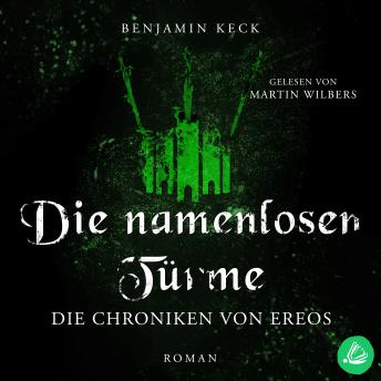[German] - Die namenlosen Türme: Die Chroniken von Ereos (Band 3)