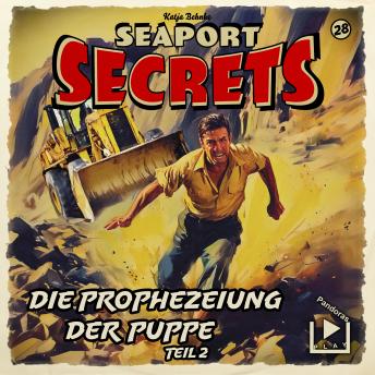 [German] - Seaport Secrets 28 - Die Prophezeiung der Puppe Teil 2