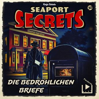 [German] - Seaport Secrets 30 - Die bedrohlichen Briefe