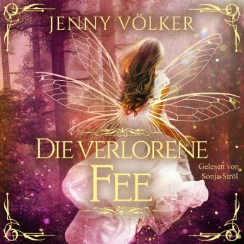 [German] - Die verlorene Fee: Märchenhafte Romantasy