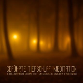 [German] - Geführte Tiefschlaf-Meditation – Die beste Einschlafhilfe für erholsamen Schlaf: Sanft einschlafen, tief durchschlafen, erfrischt aufwachen (Update 2025)