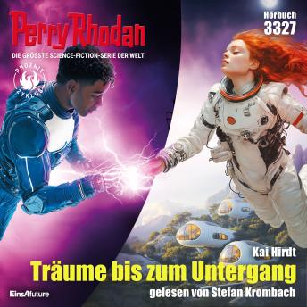 [German] - Perry Rhodan 3327: Träume bis zum Untergang: Perry Rhodan-Zyklus 'Phoenix'