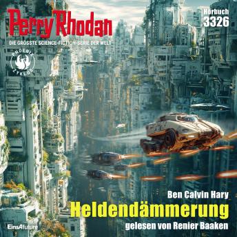 [German] - Perry Rhodan 3326: Heldendämmerung: Perry Rhodan-Zyklus 'Phoenix'