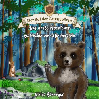 [German] - Der Ruf der Grizzlybären: Das große Abenteuer