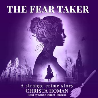 THE FEAR TAKER: A strange crime story