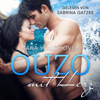 [German] - Ouzo mit Herz: Samantha und Aris