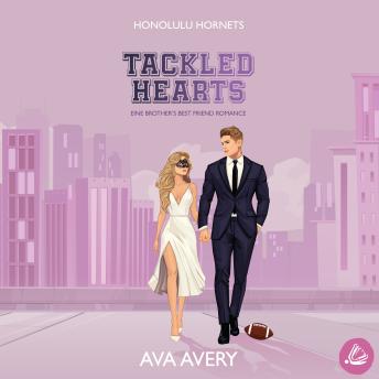 [German] - Tackled Hearts: Eine Brother's Best Friend Romance